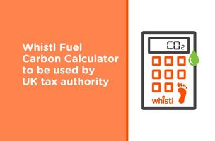 Whistl Fuel Carbon Calculator to be used by HMRC tax authority 